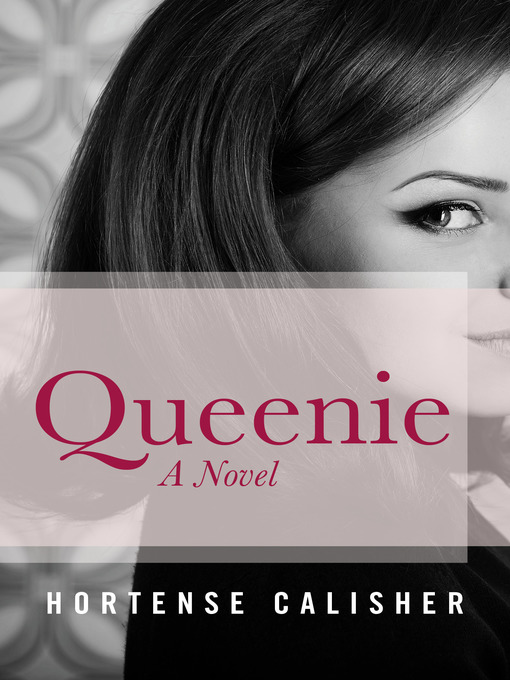 Title details for Queenie by Hortense Calisher - Available